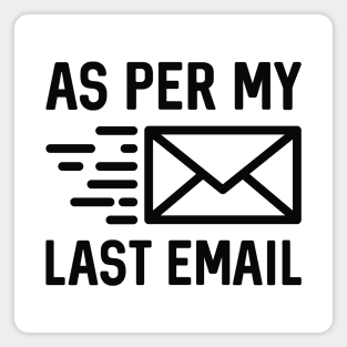 As Per My Last Email Magnet